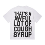 THAT'S A AWFUL LOT OF COUGH SYRUP Photo Graphic Short-Sleeve T-Shirt ¡ª back