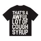 THAT'S A AWFUL LOT OF COUGH SYRUP Photo Graphic Short-Sleeve T-Shirt ¡ª back